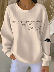 Women's Never Apologize For Being Yourself Ribbed Round-Neck Sweatshirt