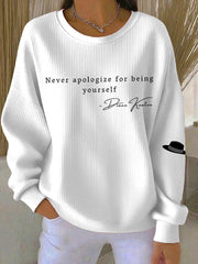 Women's Never Apologize For Being Yourself Ribbed Round-Neck Sweatshirt