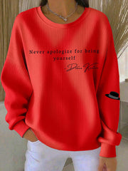 Women's Never Apologize For Being Yourself Ribbed Round-Neck Sweatshirt